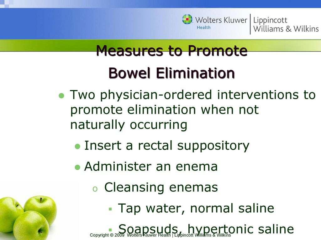Promoting proper bowel elimination